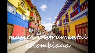 Música Colombiana Instrumental  antiestrés [upl. by Nydnarb]