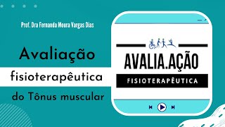 Avaliação Fisioterapêutica do Tônus Muscular [upl. by Elad]