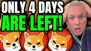 WE ONLY HAVE 4 DAYS LEFT SHIBA INU HOLDERS [upl. by Nylknarf]