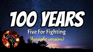 100 YEARS  FIVE FOR FIGHTING karaoke version [upl. by Henryetta]