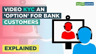 Here’s How Video KYC Works For Bank Customers  Explained [upl. by Lledra164]