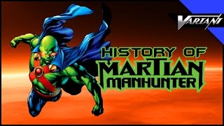 History Of Martian Manhunter [upl. by Teeniv181]