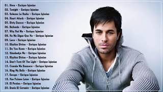 Enrique Iglesias Greatest Hits  Top 20 Enrique Iglesias Songs  Enrique Iglesias Full Playlist [upl. by Anaert]