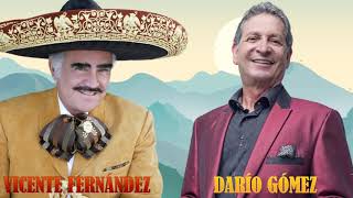 VICENTE FERNANDEZ Y DARIO GOMEZ Sus Mejores Exitos  30 Grandes Exitos De Vicente Fernandez Y Dario [upl. by Nagud]