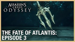 Assassins Creed Odyssey The Fate of Atlantis  Episode 3  Ubisoft NA [upl. by Ianej]