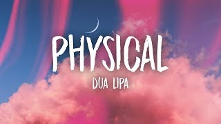 Dua Lipa  Physical Lyrics [upl. by Swaine185]