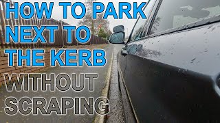 How to Park Next to a Kerb Without Scraping [upl. by Arundell]