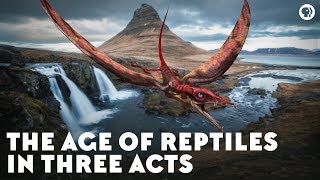 The Age of Reptiles in Three Acts [upl. by Asil]