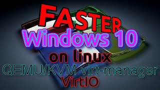 Fast Windows 10 VM on Linux with QEMUKVM and VirtIO [upl. by Ripleigh]