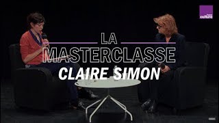 La Masterclasse de Claire Simon  France Culture [upl. by Hieronymus712]