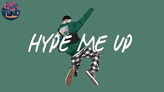 Hype me up 🌈 chill songs mix music [upl. by Ziana219]