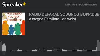 Assegno Familiare  en wolof [upl. by Alisun]