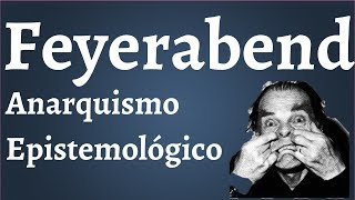 Feyerabend Anarquismo Epistemológico [upl. by Melar]