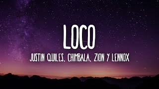 Justin Quiles Chimbala Zion amp Lennox  Loco LetraLyrics [upl. by Iilek]