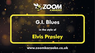 Elvis Presley  GI Blues  Karaoke Version from Zoom Karaoke [upl. by Cletis948]