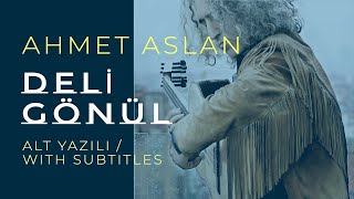 Ahmet Aslan  Deli Günül  2015 Concert Recording [upl. by Nyrrad]