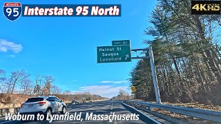 I95 North  Woburn to Lynnfield MA 4K Highway Drive [upl. by Eirrehc]