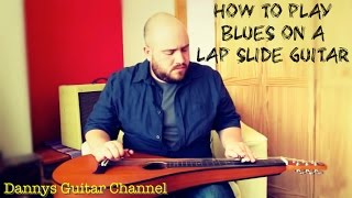 Beginning Playing Blues on a Lap Slide Guitar  Weissenborn  Open D Tuning by Dannys Guitar Channel [upl. by Asilaj]