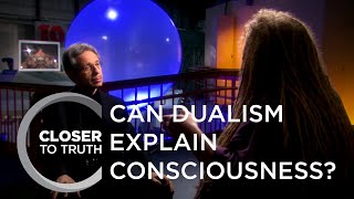 Can Dualism Explain Consciousness  Episode 1512  Closer To Truth [upl. by Rayna927]