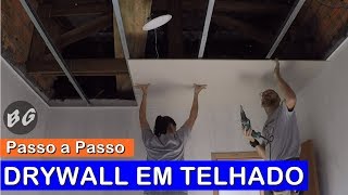 FORRO GESSO DRYWALL EM CASA DE TELHADO Passo a Passo Completo [upl. by Newmark]