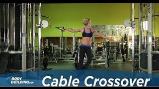 Cable Crossover  Chest Exercise  Bodybuildingcom [upl. by Suilmann690]