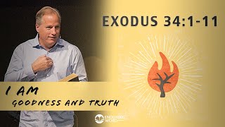 Exodus 34111  I AM Goodness and Truth [upl. by Enaywd467]