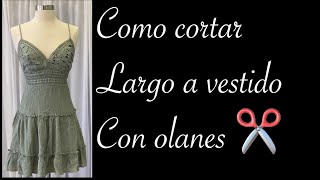 Como cortar largo a vestido con olanes [upl. by Aicinat]