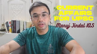 UPSC Current Affairs Preparation  Manuj Jindals SelfStudy Techniques for IAS Current Affairs [upl. by Otho712]