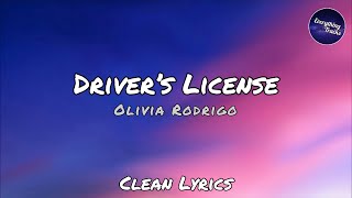 Olivia Rodrigo  Drivers License Clean Lyrics [upl. by Aldo]