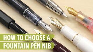 How to Choose a Fountain Pen Nib [upl. by Eniamej]