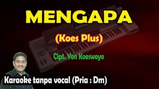 Mengapa karaoke Dangdut Koes Plus [upl. by Otsedom577]