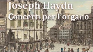 Haydn Complete Organ Concertos [upl. by Stead]