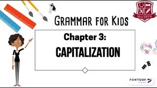 Grammar for Kids Capitalization [upl. by Eerpud]