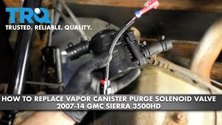 How to Replace Vapor Canister Purge Solenoid Valve 200714 GMC Sierra 3500HD [upl. by Berk]