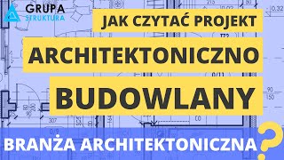 Jak czytać projekt architektoniczno  budowlany  CZĘŚĆ 1  branża architektoniczna [upl. by Sallyanne]