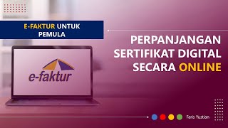 Tutorial eFaktur untuk pemula Perpanjangan Sertifikat Elektronik secara online [upl. by Lipson]