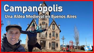 ♥️ CAMPANÓPOLIS la Aldea Medieval de BUENOS AIRES argentina [upl. by Aidnama]