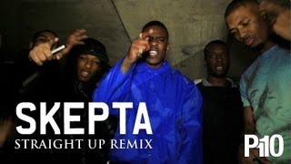 P110  Skepta  Straight Up Remix [upl. by Ettenay394]