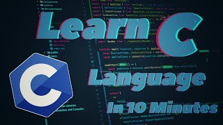 Learn C Language In 10 Minutes C Language Tutorial [upl. by Alet]