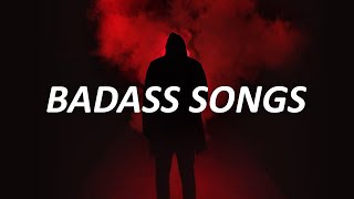 Badass songs that get you pumped [upl. by Jamie491]