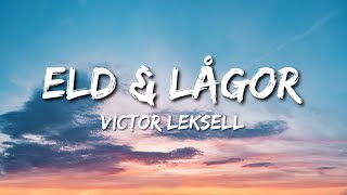 Victor Leksell  Eld amp lågor Lyrics [upl. by Anastos]