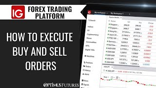 IG Forex Trading Platform  How to Execute Buy and Sell Orders [upl. by Philly]