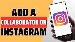 How To Add A Collaborator On Instagram  Full Guide [upl. by Zigmund56]