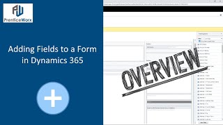 Adding Fields to a Form in Dynamics 365 [upl. by Fusco346]