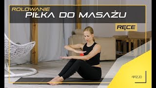 Piłka do masażu  rolowanie rąk ŁOKIEĆ TENISISTY autoterapia II 4FIZJO 06 [upl. by Irak]