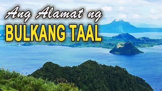 ANG ALAMAT NG BULKANG TAAL TAAL VOLCANO [upl. by Teressa893]