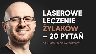 Laserowe usuwanie żylaków EVLT – najczęstsze pytania [upl. by Esiocnarf]