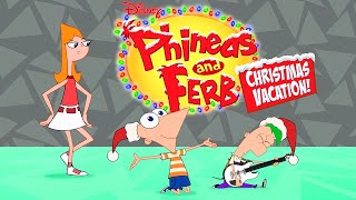 Christmas Vacation Theme Song  Phineas and Ferb  Disney XD [upl. by Nessnaj]