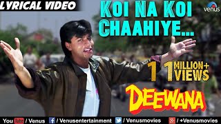 Koi Na Koi Chahiye  Lyrical Video  Deewana  Shahrukh Khan  90s Song  Ishtar Regional [upl. by Sharity]