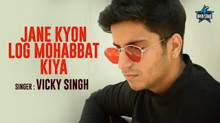 Jane Kyon Log Mohabbat Kiya  Vicky Singh  Lata Mangeshkar  LaxmikantPyarelal  Latest Cover Song [upl. by Yelich]